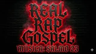 REAL RAP GOSPEL BR - M&Uacute;SICA: SALMO 23