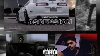 Aaditya Singh - Ascension | Sup-Ratatata [Official Video] | Prod by Byg Bass |