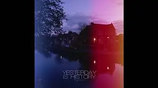 Yesterday Is History - Unrest
