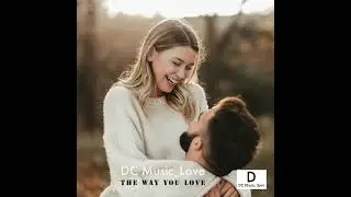 DC Music_Love - The Way You Love
