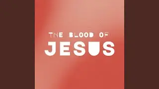The blood of Jesus