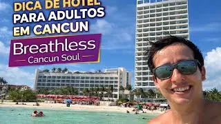 Breathless Cancun Soul - Dica de hotel em Cancun - Hotel Cancun apenas para adultos - All Inclusive