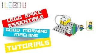 LEGO SPIKE ESSENTIALS - GOOD MORNING MACHINE Building Instructions - LEGO GOOD MORNING MACHINE