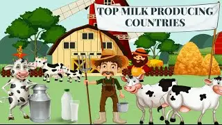Top Milk Producing Countries In The World