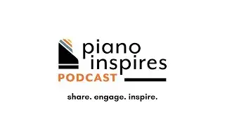 Piano Inspires Podcast | Official Trailer