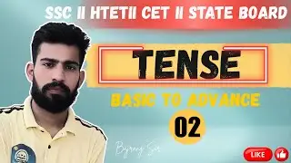 Tense Class 02 | Basic to Advance || SSC | HSSC | HTET | English Grammar By Bajrang Sir