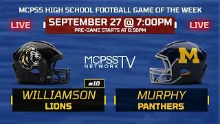 Williamson vs Murphy - MCPSS Game of the Week 9/27/2024