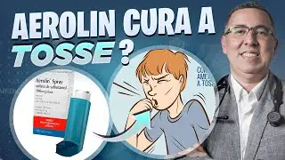 AEROLIN ajuda na crise de TOSSE? M&eacute;dico Pneumologista explica quando esse rem&eacute;dio vai ser eficaz