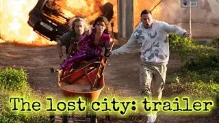 The Lost City: trailer (March 2022)