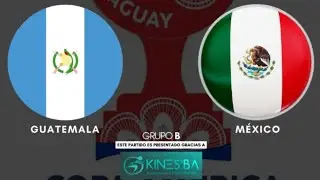 COPA AMÉRICA TALLA BAJA | GUATEMALA VS MÉXICO 