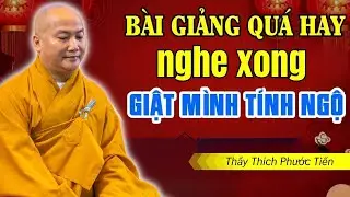 Bài Giảng Quá Hay Nghe Xong Ai Cũng Phải Nhìn Lại Chính Mình | Vấn Đáp Thầy Thích Phước Tiến