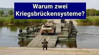 Warum nutzt die Bundeswehr zwei Br&uuml;ckensysteme? Faltschwimmbr&uuml;cke und Amphibie M3 kurz vorgestellt
