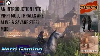 An Introduction Into Pippi Mod, Thralls are Alive & Savage Steel Mod - Conan Exiles