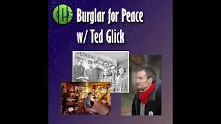 Burglar for Peace w  Ted Glick (audio only)