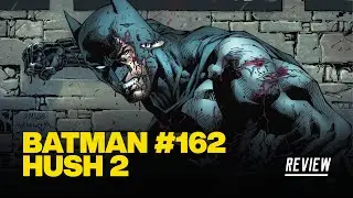 Обзор Batman #162 HUSH 2 &mdash; Бэтмен против семьи Бэтменов!