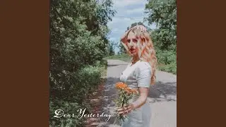 Dear Yesterday