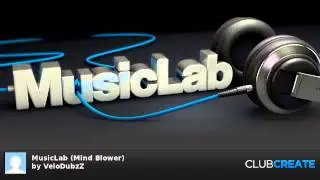 MusicLab (Mind Blower) by VeloDubzZ