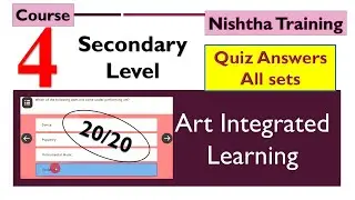 Nishtha Module 4 Quiz answers | Art integrated Learning | Answers for all the sets