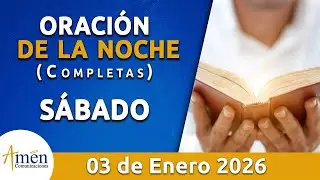 Oración De La Noche Hoy Sabado 3 Enero 2026 l Padre Carlos Yepes l Oración de Completas Hoy