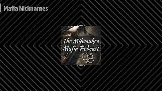 Mafia Nicknames | Milwaukee Mafia