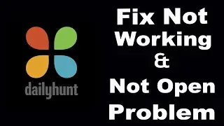 How To Fix Dailyhunt App Not Working | Dailyhunt Not Open Problem | PSA 24