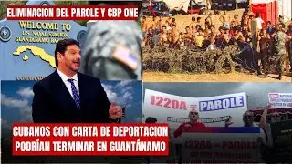 Cubanos con carta de DEPORTACION podrían terminar en Guantánamo como en el año 94