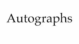 How to Pronounce Autographs