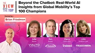 The View from The Top - Beyond the Chatbot