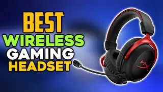 The Top 7 Best Wireless Gaming Headsets