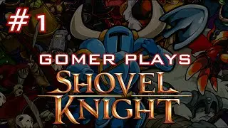 [Gomer Plays] Shovel Knight (Part 1: Earworm Intro Music!)