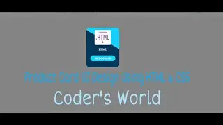 Product Card UI Design || Using HTML & CSS || Coder`s World