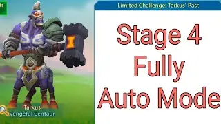 Lords Mobile Limitted Challange : Tarku's Past Vengeful Centaur Stage 4  Fully Auto Mode