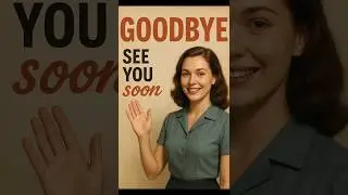 👉 Goodbye: The True Meaning | 