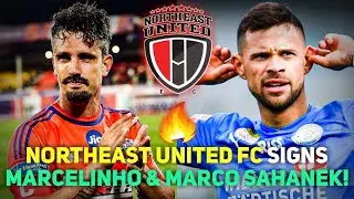 NORTHEAST UNITED FC ALL SET TO SIGN MARCELINHO & MARCO SAHANEK😍🔥!!