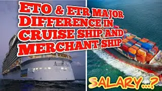 ETO VS ETR MAIN DIFFERENCE IN MERCHANT SHIP AND CRUISE SHIP!!