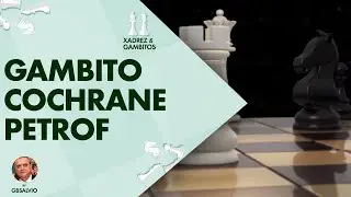 Gambito  Cochrane- Uma forma agressiva de se jogar contra a Defesa Petrof