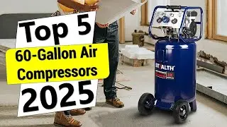 ✅Top 5 Best 60-Gallon Air Compressors in 2025