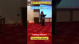 🫵 Training of Training officer's in Bhopal || #mp_iti_to_vacancy_2024