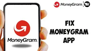 MoneyGram App Not Working | How to Fix MoneyGram App Not Working