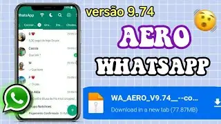 WHATSAPP AERO 9.74 ~ AERO WHATSAPP ATUALIZADO 2023 COM NOVAS FUN&Ccedil;&Otilde;ES (vers&atilde;o anti ban)