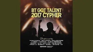 Bt Got Talent 2017 Cypher Part Two