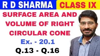 Surface Area and Volume of Cone | Class 9th CBSE Board | RD Sharma | Ex. 20.1 Solution