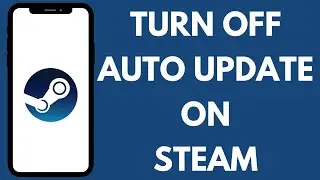How to Disable Auto Updates in Steam | Manage Game Updates in Steam 2024