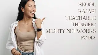 Skool vs Kajabi vs Teachable vs Thinkific vs Mighty Networks vs Podia which is better