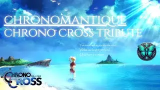 Chronomantique - Chrono Cross Tribute ֍ RPG Ambience