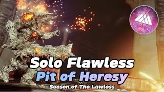 Solo Flawless Pit of Heresy (Season of The Lawless) [Destiny 2]