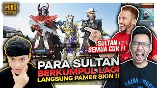 KETIKA PARA SULTAN BERKUMPUL LAGI , YOUTUBER INI KENA MENTAL GARA2 DIPAMERIN SKIN - PUBG MOBILE