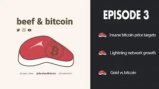 Beef and Bitcoin Podcast 003