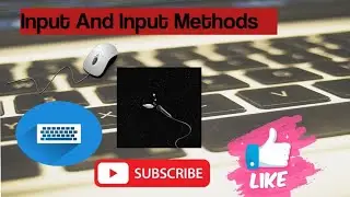 What is Input / Input Methods / Types of Input Devices