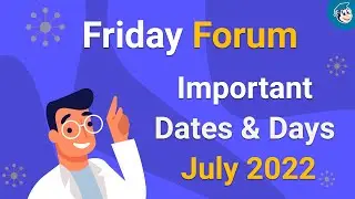 Eduncle Friday Forum - List of Important Dates & Days in July 2022 for Government Competitive Exams
